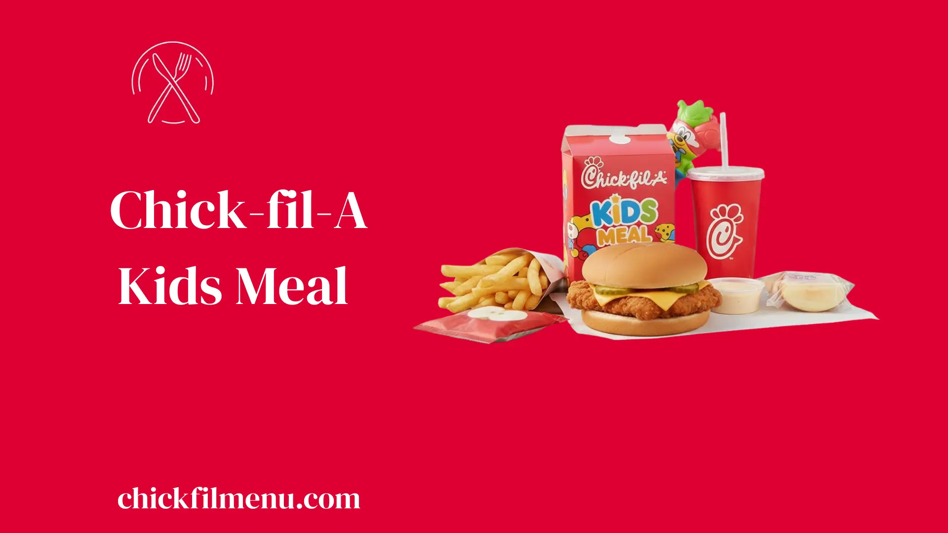 Chick fil A Kids Meal Menu 2025 Prices Calories Options chick-fil-a-kids-meal-menu-2025-prices-calories-options